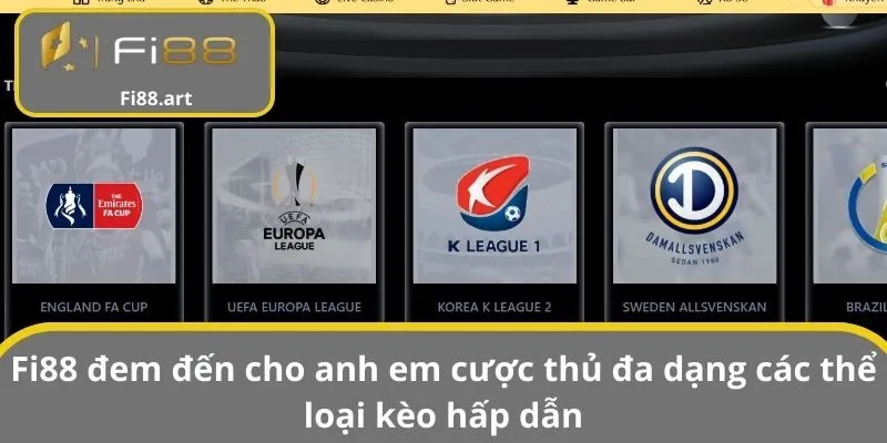 FI88 đem đến cho anh em cược thủ đa dạng các thể loại kèo hấp dẫn