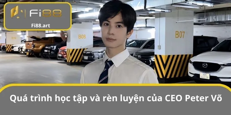 Quá trình học tập và rèn luyện của CEO Peter Võ