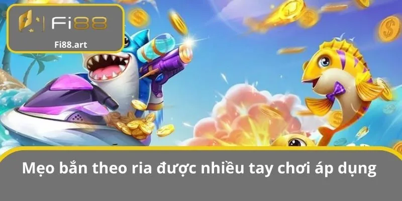 Mẹo bắn theo ria được nhiều tay chơi áp dụng