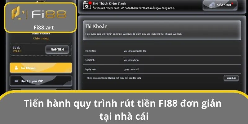 Tiến hành quy trình rút tiền FI88 đơn giản tại nhà cái
