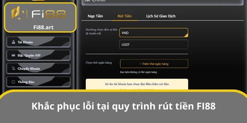 Khắc phục lỗi tại quy trình rút tiền FI88
